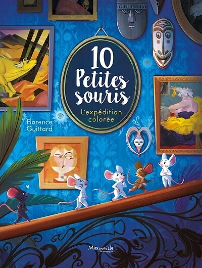 10 petites souris : l'expédition colorée: l'expédition colorée