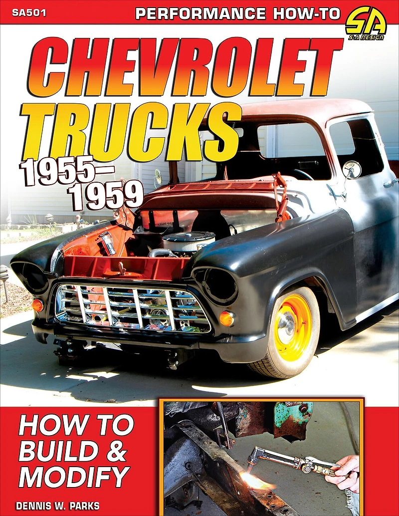 Chevrolet Trucks 1955-1959: How To Build And Modify