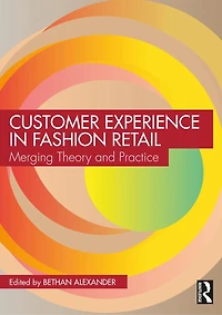 Customer Experience Fashion Retailing: Merging Theory and Practice