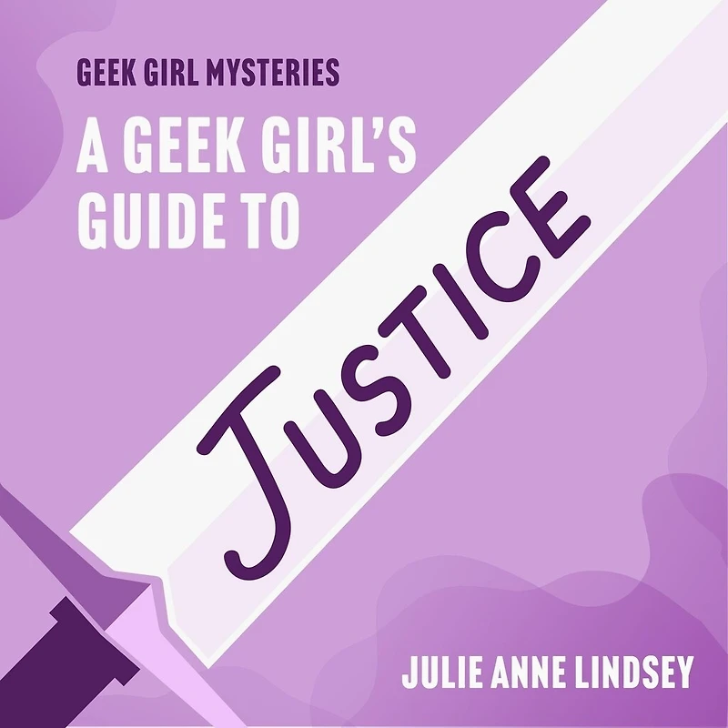A Geek Girl's Guide to Justice