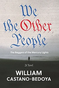 The Beggars of the Mercury Lights: We the Other People