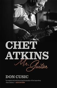 Chet Atkins: Mr. Guitar