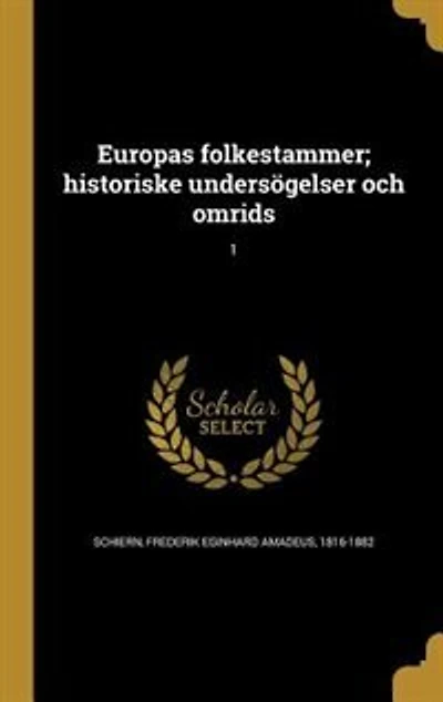 Europas folkestammer; historiske undersögelser och omrids; 1