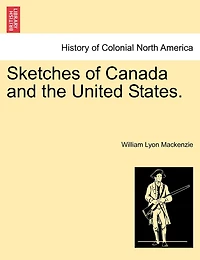 Sketches Of Canada And The United States.