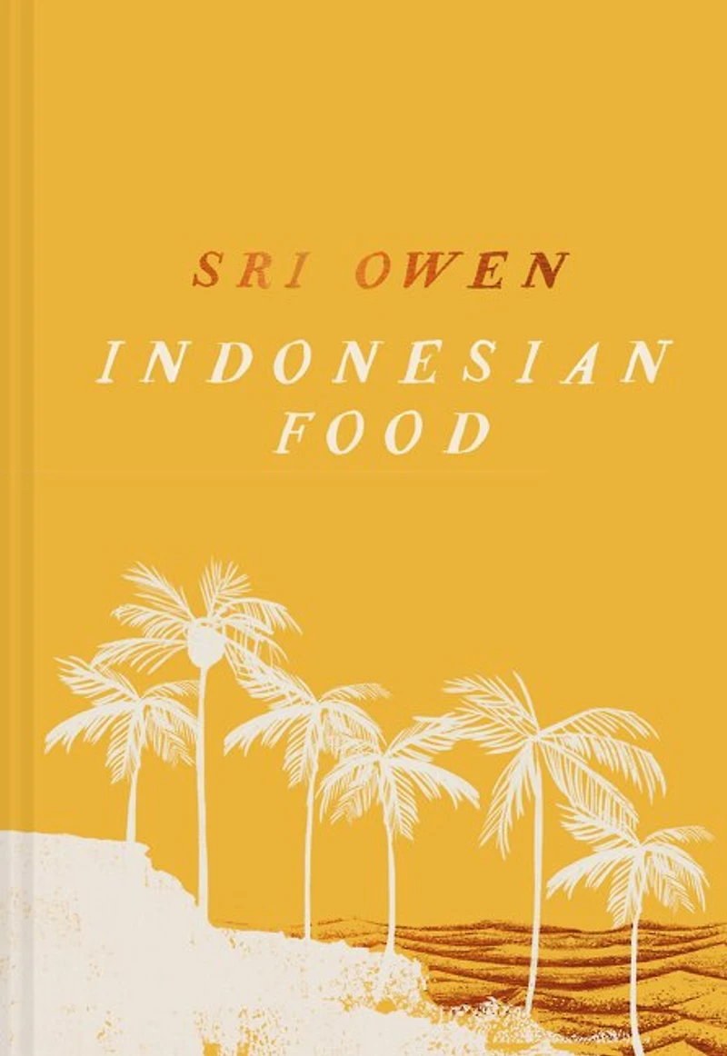 Sri Owen Indonesian Food: The new edition by award-winning food writer, with 20 recipes on modern cooking
