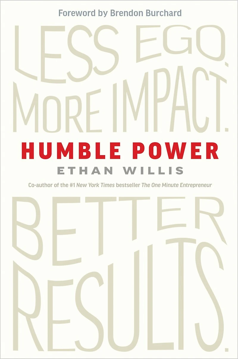 Humble Power: Less Ego. More Impact. Better Results.