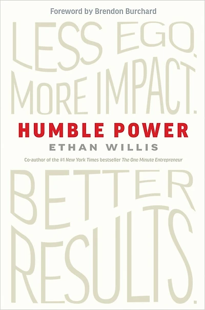 Humble Power: Less Ego. More Impact. Better Results.