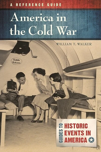 America the Cold War: A Reference Guide