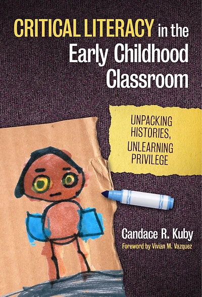 Critical Literacy the Early Childhood Classroom: Unpacking Histories, Unlearning Privilege