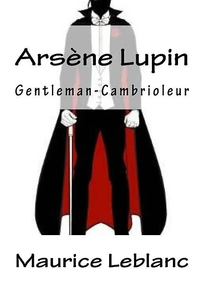 Arsène Lupin, Gentleman-Cambrioleur (French Edition)