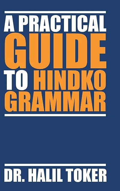 A PRACTICAL GUIDE TO HINDKO GRAMMAR