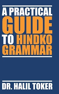 A PRACTICAL GUIDE TO HINDKO GRAMMAR