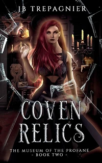 Coven Relics: A Paranormal Reverse Harem Romance