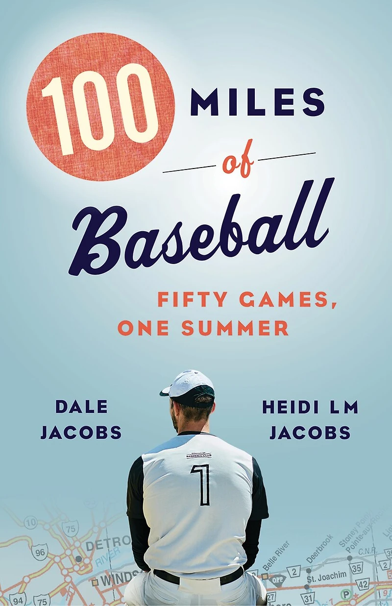 100 MILES OF BASEBALL: Fifty Games, One Summer
