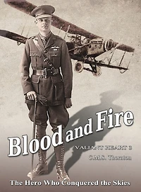 Blood and Fire: The Hero Who Conquered the Skies