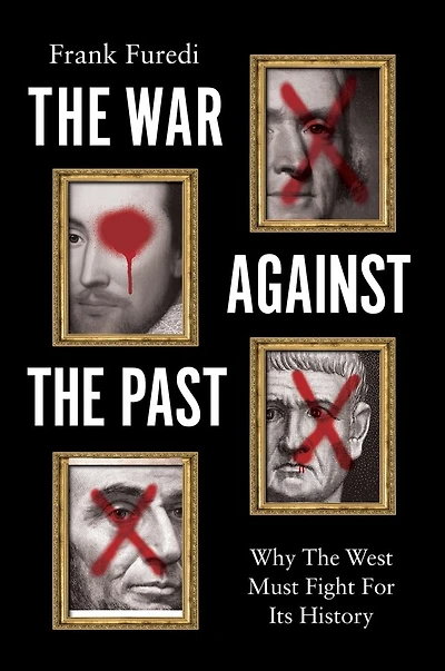 The War Against Past: Why West Must Fight For Its History