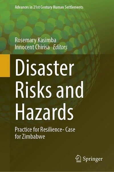 Disaster Risks and Hazards: Practice for Resilience- Case Zimbabwe