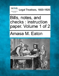 Bills, Notes, And Checks: Instruction Paper. Volume 1 Of 2