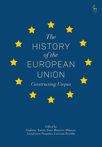 The History Of European Union: Constructing Utopia