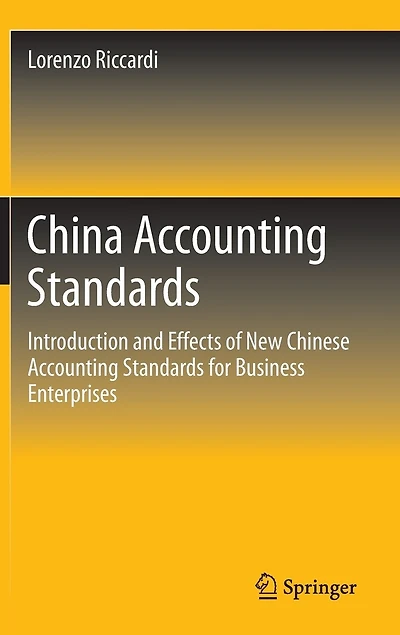 China Accounting Standards: Introduction And Effects Of New Chinese Standards For Business Enterprises