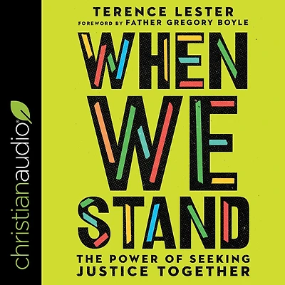 When We Stand: The Power Of Seeking Justice Together