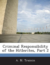 Criminal Responsibility Of The Hitlerites, Part 2