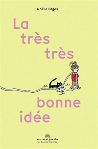 La très très bonne idée