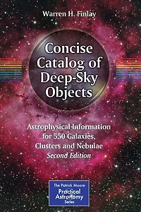 Concise Catalog of Deep-Sky Objects: Astrophysical Information for 550 Galaxies, Clusters and Nebulae