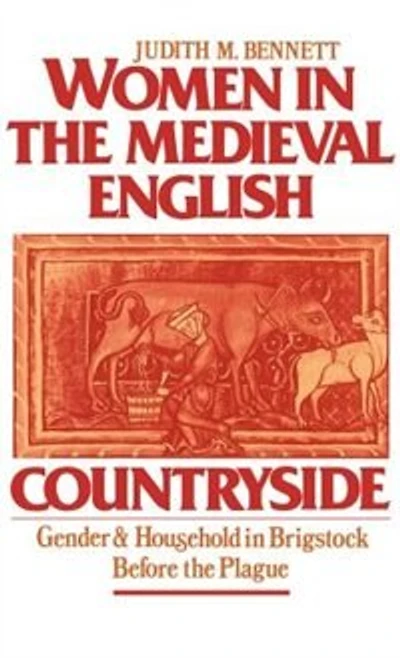 Women the Medieval English Countryside: Gender and Household Brigstock Before Plague