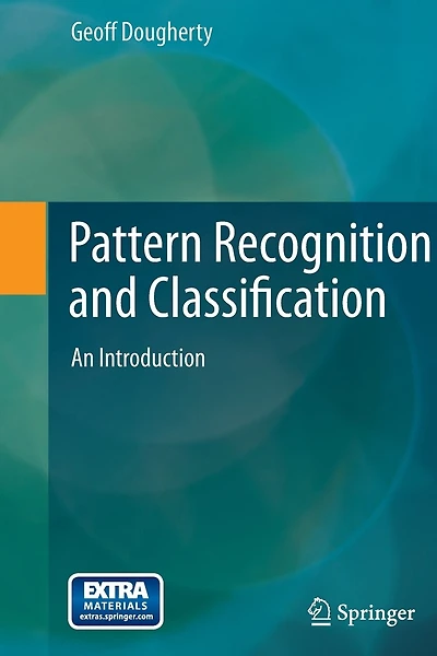 Pattern Recognition And Classification: An Introduction