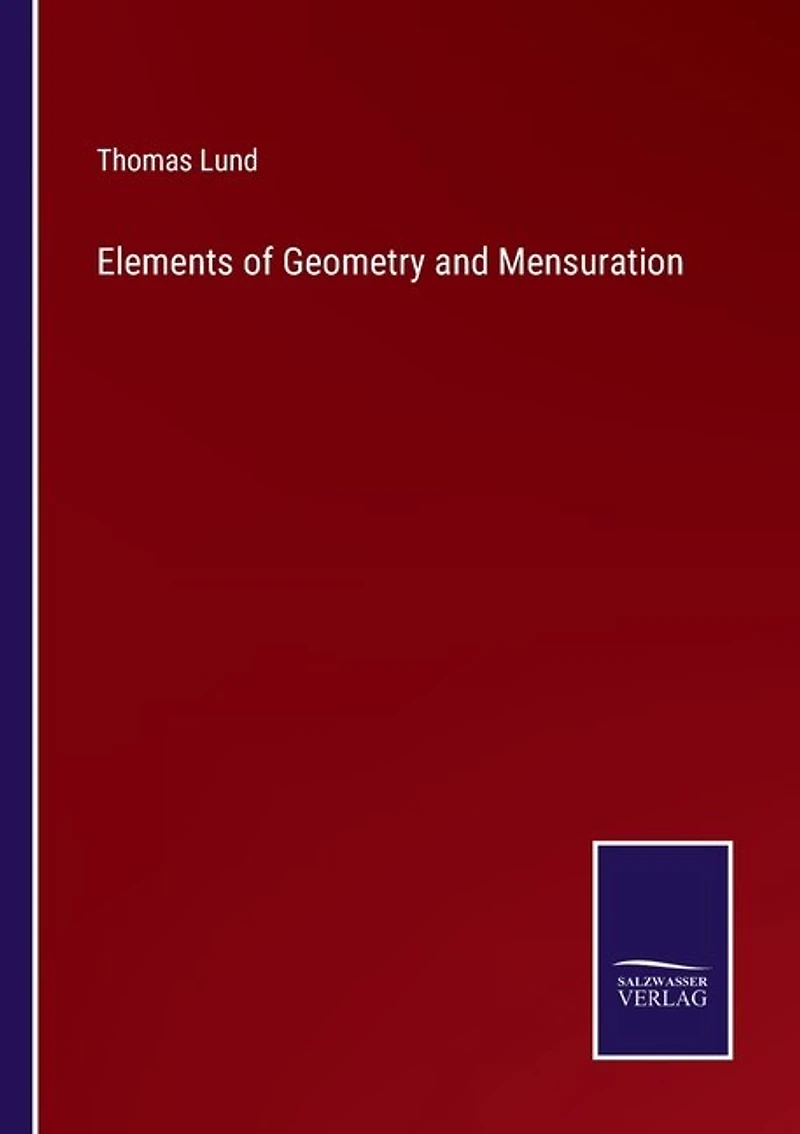 Elements of Geometry and Mensuration