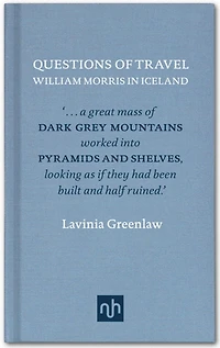 Questions of Travel: William Morris Iceland