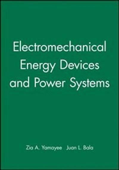 Electromechanical Energy Devices and Power Systems