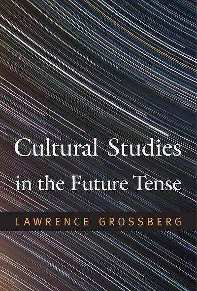 Cultural Studies the Future Tense