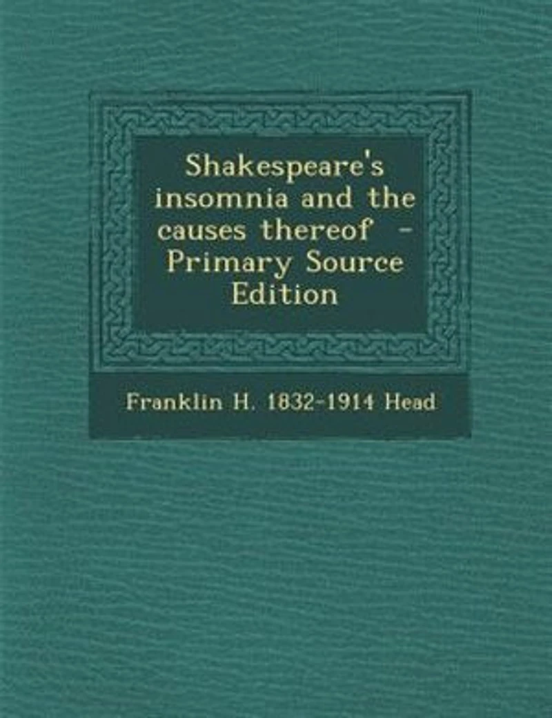 Shakespeare's Insomnia And The Causes Thereof