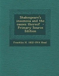 Shakespeare's Insomnia And The Causes Thereof
