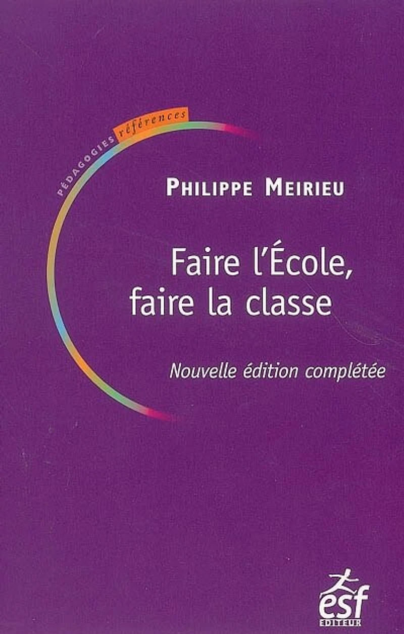 faire l'école, la classe: démocratie et pédagogie