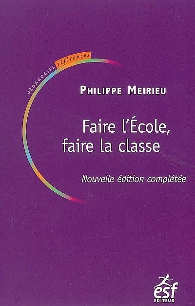 faire l'école, la classe: démocratie et pédagogie