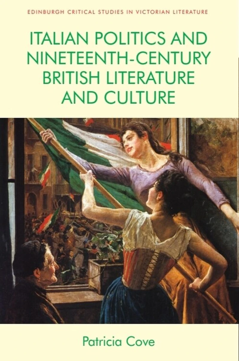 Italian Politics And Nineteenth-century British Literature Culture