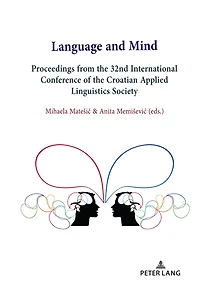 Language and Mind: Proceedings from the 32nd International Conference of Croatian Applied Linguistics Society