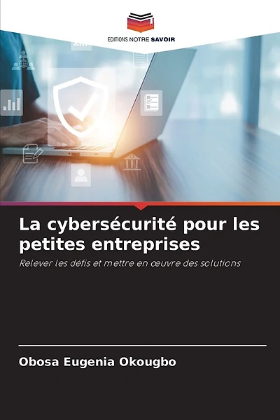 La cybersécurité pour les petites entreprises