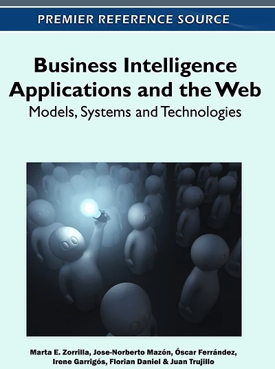 Business Intelligence Applications and the Web: Models, Systens and Technologies