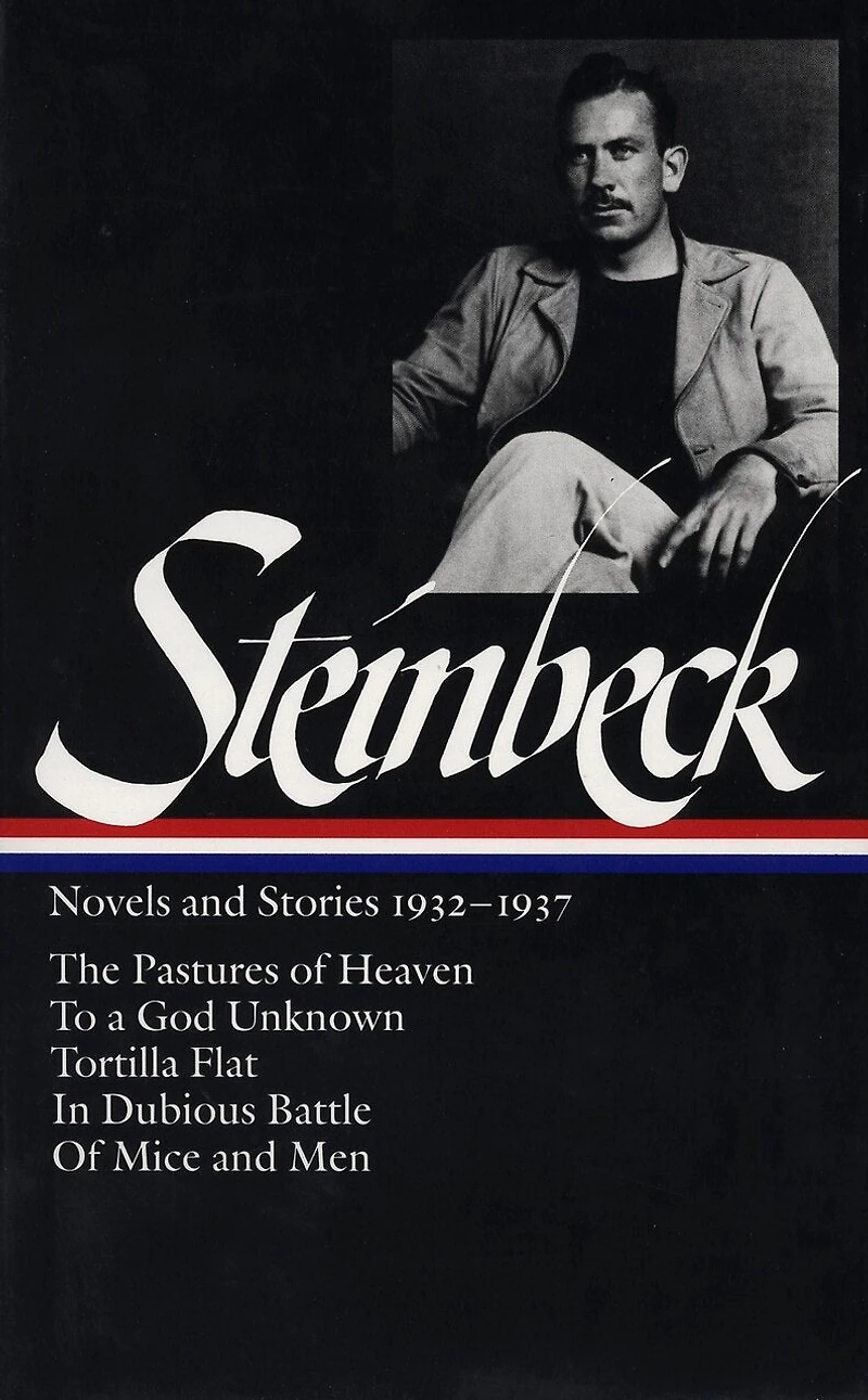 John Steinbeck: Novels and Stories 1932-1937 (LOA #72): The Pastures of Heaven / To a God Unknown / Tortilla Flat / In Dubious Battle / Of Mice and Men