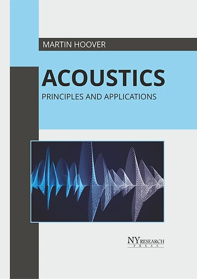 Acoustics: Principles And Applications