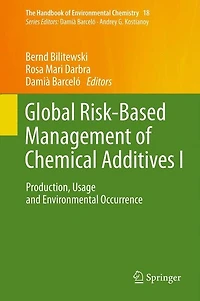 Global Risk-Based Management of Chemical Additives I: Production, Usage and Environmental Occurrence