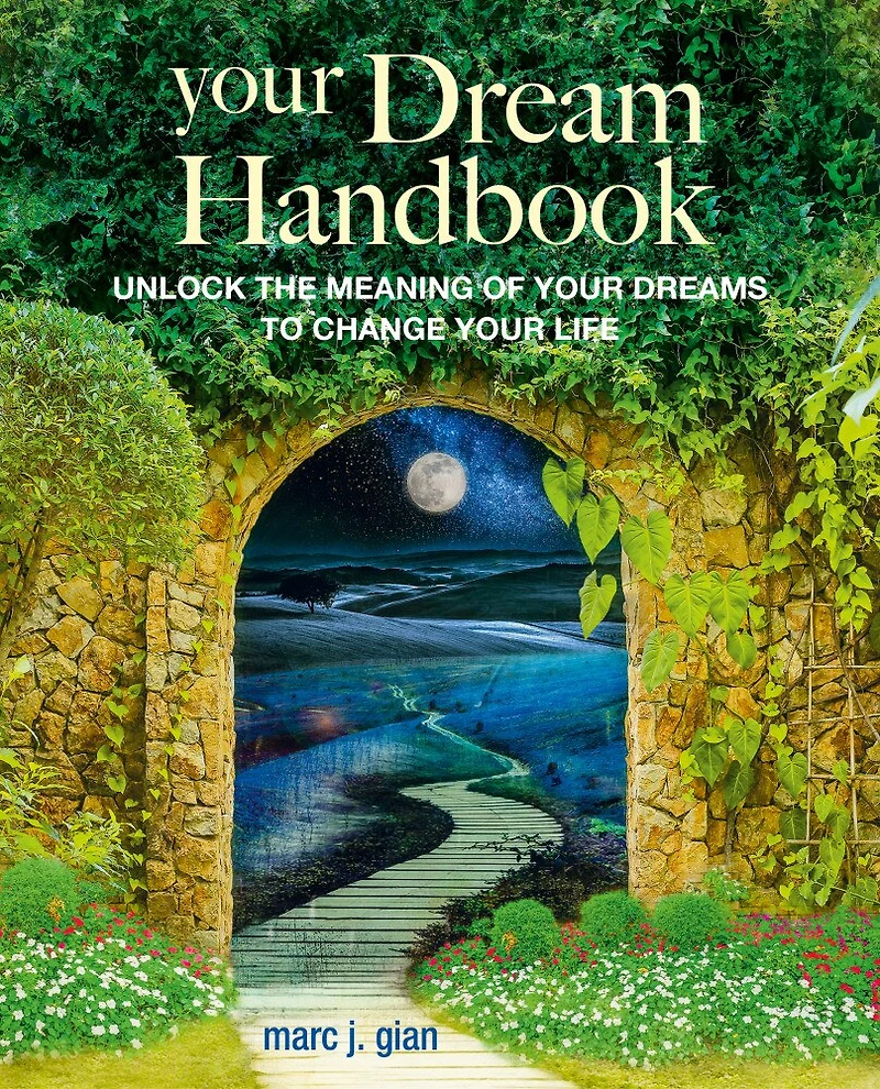 your Dream Handbook: Unlock the meaning of dreams to change life
