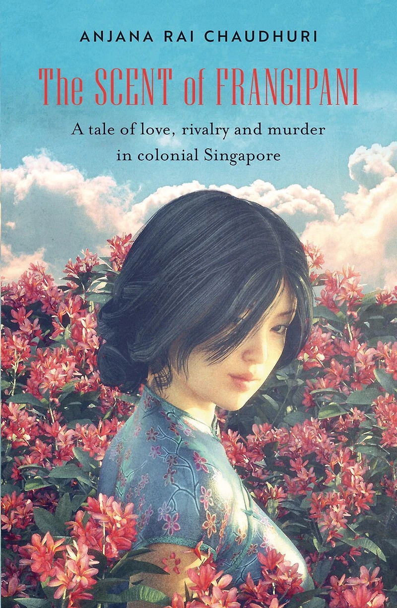 The Scent of Frangipani: A tale love, rivalry and murder colonial Singapore