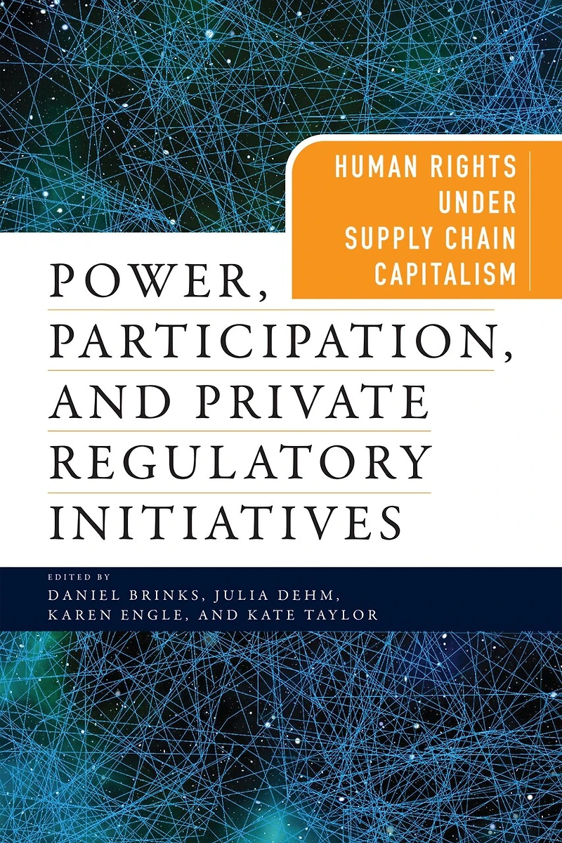 Power, Participation, And Private Regulatory Initiatives: Human Rights Under Supply Chain Capitalism