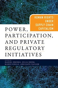 Power, Participation, And Private Regulatory Initiatives: Human Rights Under Supply Chain Capitalism