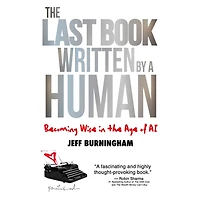the Last Book Written by a Human: Becoming Wise Age of AI